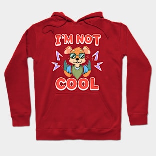 I'm Not Cool, Funny Villain Dog Hoodie